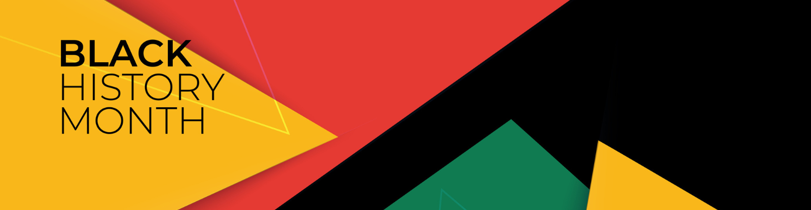 Yellow, red and green geometric shapes in the background with the words "Black History Month" overtop.