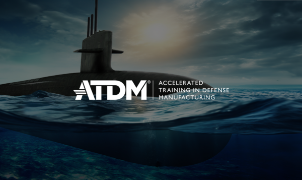 ATDM – Accelerated Training in Defense Manufacturing